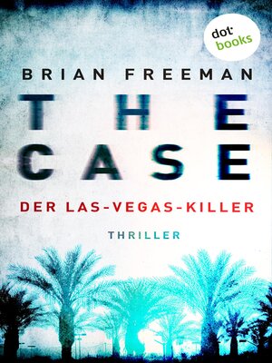 cover image of THE CASE--Der Las-Vegas-Killer--Ein Fall für Detective Stride 2